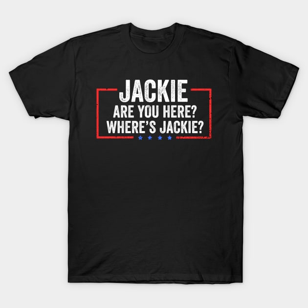 JACKIE, ARE YOU HERE? WHERE'S JACKIE? T-Shirt by Noureddine Ahmaymou 